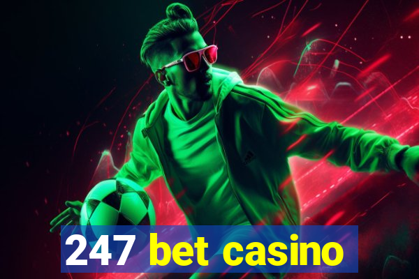 247 bet casino